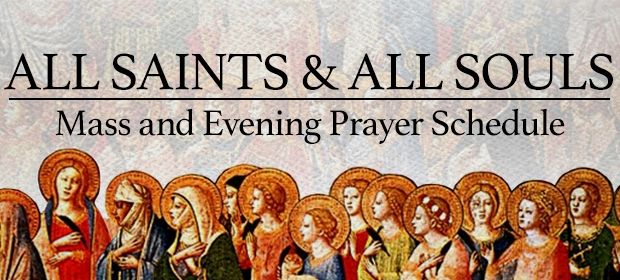 All Saints And All Souls Mass And Evening Prayer Schedule 2016 St